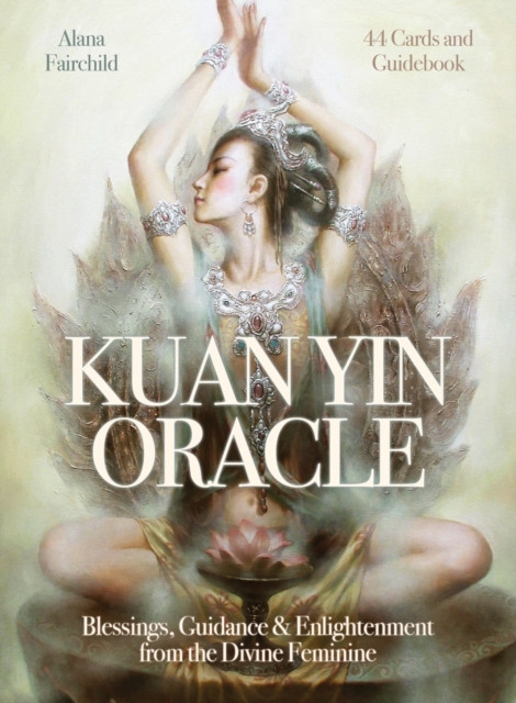 Kuan Yin Oracle by Alana  Fairchild (Multiple-component retail product)