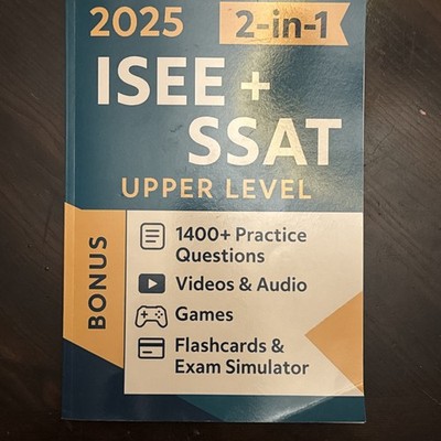 ISEE + SSAT UPPER LEVEL TEST PREP (2-in-1): The Most Powerful and