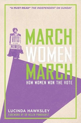 March Women March: How Women Won the Vote | Lucinda Hawksley | Englisch | Buch