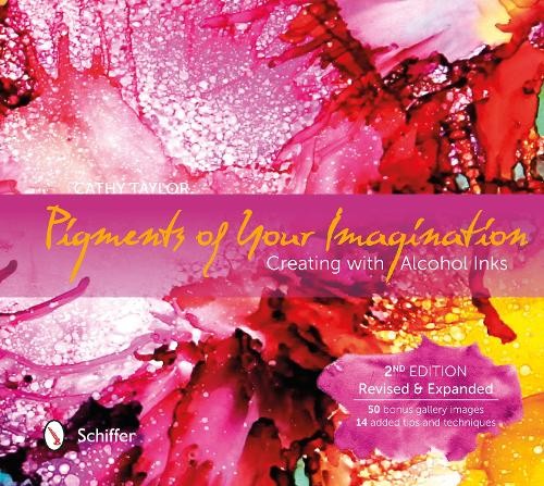 Pigments of Your Imagination by Cathy Taylor - 9780764351334