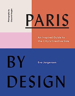 Paris by Design ~ Eva Jorgensen ~  9781419734700
