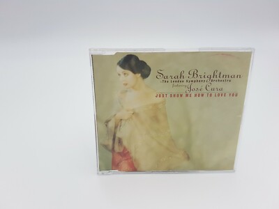 Sarah Brightman Featuring José Cura - Just Show Me How To Love You (Maxi CD)