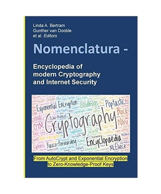 Nomenclatura - Encyclopedia of modern Cryptography and Internet Security: From A