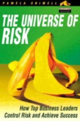 The Universe of Risk : How Top Business Leaders Control Risk and