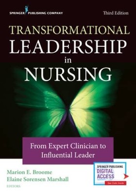 Transformational Leadership in Nursing: From Expert Clinician to Inf - VERY GOOD