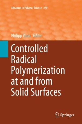 Philipp Vana | Controlled Radical Polymerization at and from Solid Surfaces