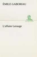 ÉMile Gaboriau | L'affaire Lerouge | Taschenbuch | FranzöSisch (2012) | 376 S.