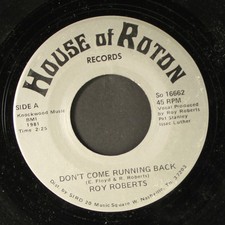ROY ROBERTS: don't come running back / second helpings HOUSE OF ROTON 7" Single
