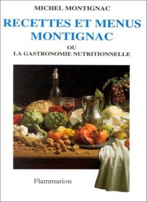 Recettes et menus Montignac ou la gastronomie nutritionnelle, to