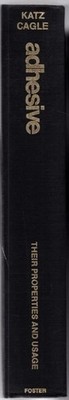 Adhesive materials: their properties and usage : Irving Katz