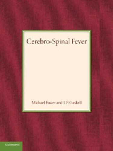 Cerebro-Spinal Fever Foster Gaskell Paperback Cambridge University Press