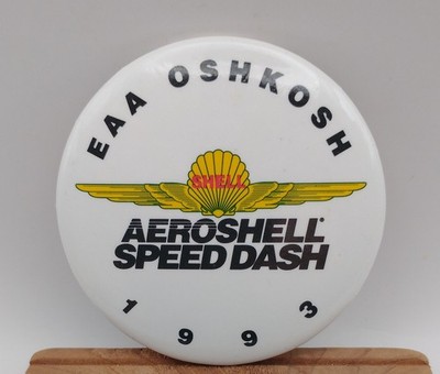 Vtg 1993 Shell Petroleum Button Pin Badge Advtg AEROSHELL SPEED DASH EEA OSHKOSH