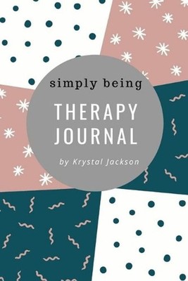 Simply Being Therapy Journal by Krystal Jackson (English) Paperback Book