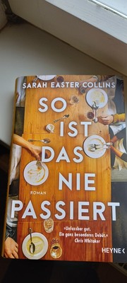 Sarah Easter Collins So ist das nie passiert , Roman gebunden, Belletristik neu