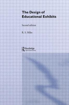 Design of Educational Exhibits, Paperback by Miles, Roger S. (COM); Alt, Mich...