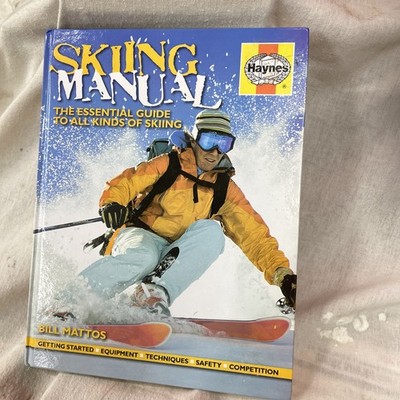 Skiing Manual: Getting started, Equipm..., Mattos, Bill