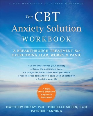 The CBT Anxiety Solution Workbook: A Breakthrough Treatment for Overcoming F...
