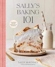 Sally's Baking 101: Foolproof Recipes - Hardcover, by McKenney Sally - Very Good