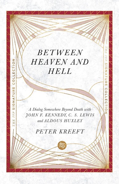 Between Heaven And Hell | Peter Kreeft | Taschenbuch | Englisch | 2021 | Ivp-image