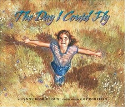 The Day I Could Fly - Hardcover, by Loux Lynn Crosbie - Very Good