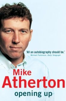 Opening Up: My Autobiography von Mike Atherton | Buch | Zustand sehr gut