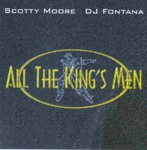 SCOTTY MOORE D J FONTANA - All The King's Men - CD - *BRAND NEW/STILL SEALED* - Picture 1 of 1