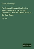Charles Robert Knight | The Popular History Of England. An Illustrated...