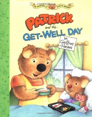 PATRICK AND THE GET-WELL DAY By Geoffrey Hayes - Hardcover *Excellent Condition*
