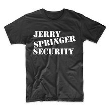 Jerry Springer Security Funny Chant Jerry TV Show 90s Fan T Shirt
