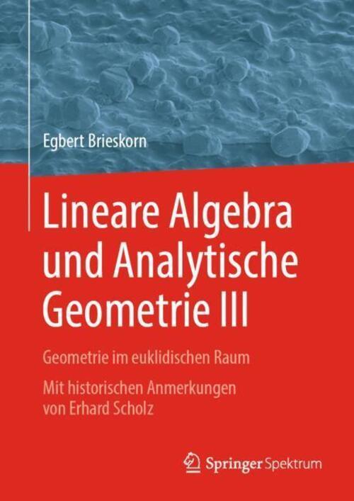 Lineare Algebra Und Analytische Geometrie Iii | Egbert Brieskorn |