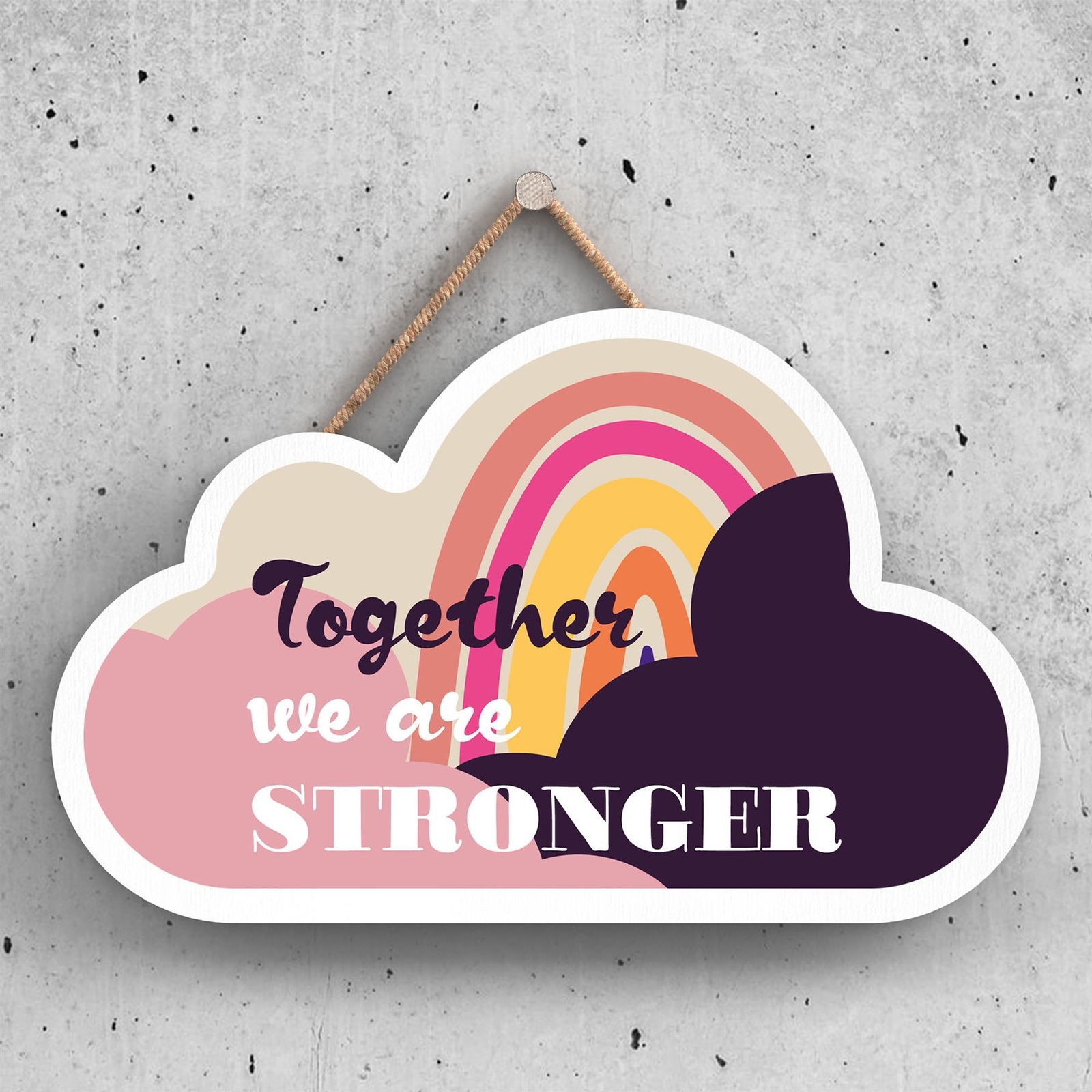 TOGETHER WE ARE STRONGER INSPIRING SENTIMENTAL GIFT HANGING PLAQUE