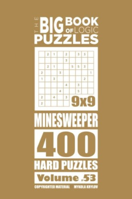 The Big Book of Logic Puzzles-Minesweeper 400 Hard (Vol -  NEW Mykola Krylov 201