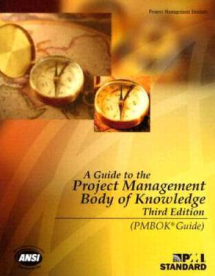 A Guide to the Project Management Body of Knowledge, Third Edition (PMBOK - GOOD