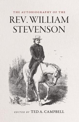 The Autobiography of the Rev. William Stevenson - 9781957946191