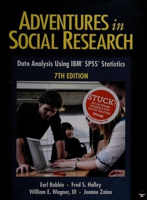 Adventures in Social Research: Data Analysis Using IBM  SPSS  Statistics by Babb