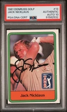 1981 Donruss Golf #13 Jack Nicklaus Signed Rookie Card PSA AUTO 10 RC LEGEND