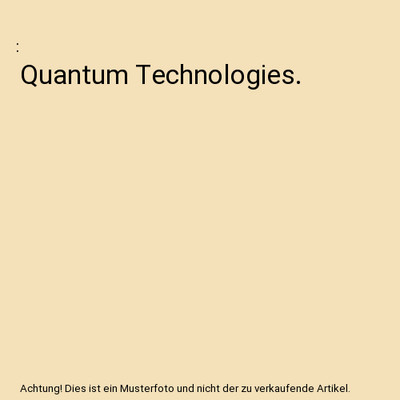 Quantum Technologies.
