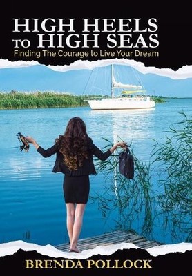 Brenda Pollock HIGH HEELS to HIGH SEAS (Hardback)