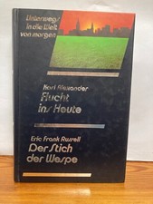 Unterwegs in die Welt von morgen Flucht ins Heute/Der Stich der Wespe