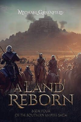 Ein wiedergeborenes Land: Buch Vier der Southern Empire-Saga von Michael Greenfield -...
