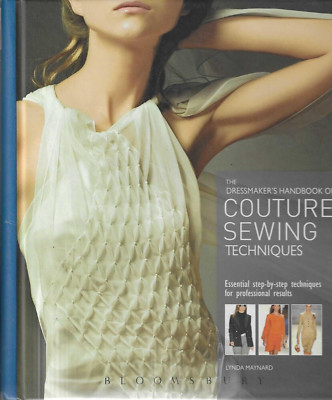 Dressmakers Handbook of Couture Sewing Techniques Lynda Maynard Book