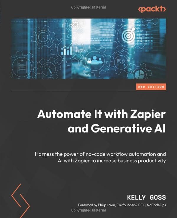 Kelly Goss Automate It with Zapier and Generative AI (Tascabile)