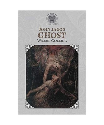 John Jago's Ghost, Wilkie Collins