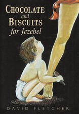 Chocolate and Biscuits for Jezebel by David Fletcher (English) Hardcover Book