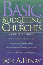 Basic Budgeting for Churches: A Complete Guide by Henry, Jack A., Acceptable Boo