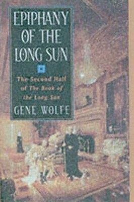 Gene Wolfe Epiphany of the Long Sun (Paperback)