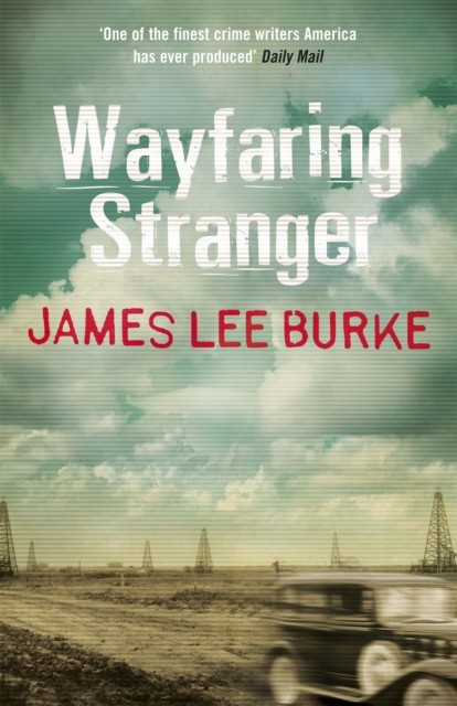 Wayfaring Stranger by James Lee  Burke (Paperback Book)