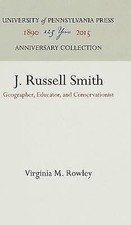J. Russell Smith: Geographer, Educator, and Conservationist