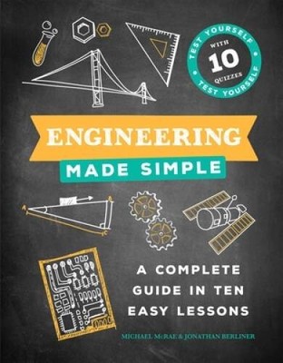 Engineering Made Simple: A Complete Guide in Ten Easy Lessons - Hardcover - GOOD