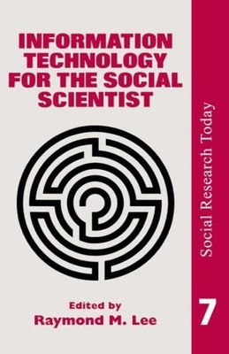 Information Technology for the Social Scientist, Paperback by Lee, Raymond M....